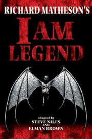 Cover of: Richard Matheson's I Am Legend by Steve Niles, Elman Brown