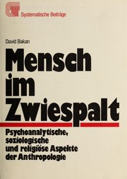 Cover of: Mensch im Zwiespalt: psychoanalytische, soziologische und religièose Aspekte der Anthropologie