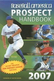 Cover of: Baseball America 2007 Prospect Handbook: The Comprehensive Guide to Rising Stars from the Definitive Source on Prospects (Baseball America Prospect Handbook)