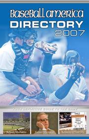 Cover of: Baseball America 2007 Directory: Your Definitive Guide to the Game (Baseball America's Directory)