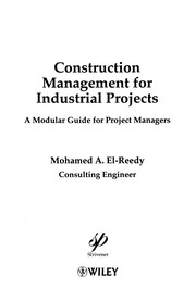 Cover of: Construction management for industrial projects: a modular guide for project managers