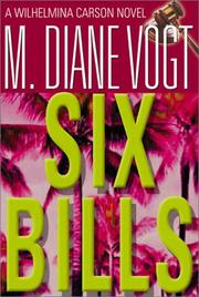 Cover of: Six Bills (Wilhelmina Carson Novels) (Wilhelmina Carson Novels)