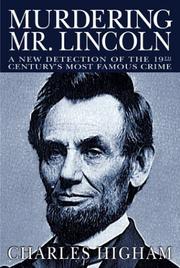 Cover of: Murdering Mr. Lincoln: A New Detection of the 19th Century's Most Famous Crime