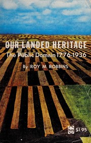 Cover of: Our landed heritage: the public domain, 1776-1936