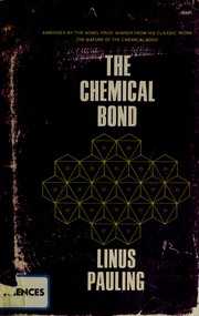 Cover of: The chemical bond by Linus Pauling