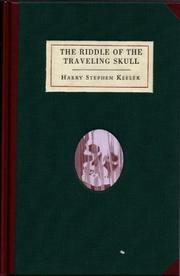 Cover of: The Riddle of the Traveling Skull by Harry Stephen Keeler