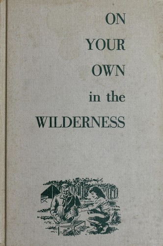 On your own in the wilderness by Townsend Whelen