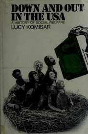 Cover of: Down and out in the USA by Lucy Komisar