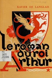 Cover of: Le Roman du roi Arthur by Xavier de Langlais