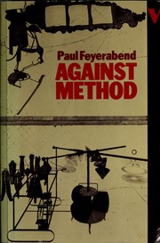 Against Method by Paul K. Feyerabend