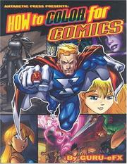 Cover of: How To Color For Comics by Guru eFX