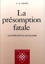 Cover of: La présomption fatale: les erreurs du socialisme