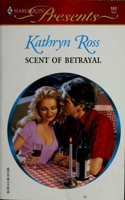 Cover of: Scent of Betrayal (Harlequin Presents #151)