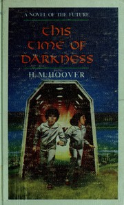 Cover of: This time of darkness by H. M. (Helen Mary) Hoover