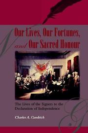 Cover of: Our Lives, Our Fortunes and Our Sacred Honour: The Lives of the Signers to the Declaration of Independence