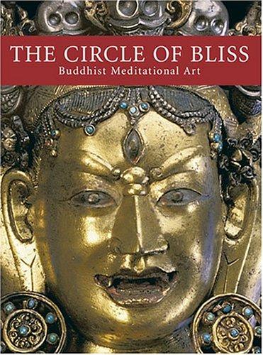 The Circle of Bliss by John C. Huntington, Dina Bangdel, Robert A. F. Thurman