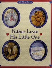 Cover of: Father loves his little one by Carol Ottolenghi