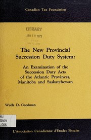 Cover of: The new provincial succession duty system by Wolfe D. Goodman