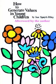 How to Generate Values in Young Children by Sue Spayth Riley