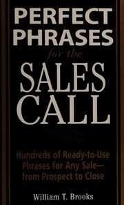 Cover of: Perfect phrases for the sales call by William T. Brooks