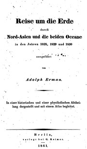 Cover of: Reise um die erde durch Nord-Asien und die beiden oceane in den jahren 1828, 1829 und 1830 ausgeführt by Adolph Erman