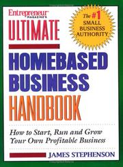 Cover of: Ultimate Homebased Business Handbook: How to Start,Run and Grow Your Own Profitable Business