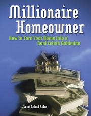 Cover of: Millionaire homeowner: how to turn your home into a real estate goldmine