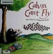 Cover of: Calvin can't fly: the story of a bookworm birdie