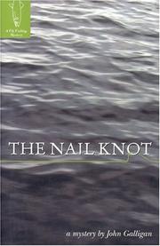 Cover of: The Nail Knot (Fly Fishing Mysteries) by John Galligan