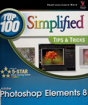 Cover of: Photoshop Elements 8: top 100 simplified tips & tricks