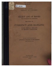 Cover of: Select list of books: with references to periodicals, relating to currency and banking