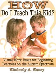 Cover of: How Do I Teach This Kid?