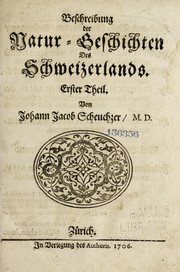 Cover of: Beschreibung der Natur-Geschichten des Schweizerlands by Johann Jakob Scheuchzer