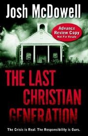 Cover of: The last Christian generation by Josh McDowell, David H. Bellis