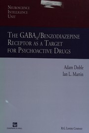 Cover of: The Gaba Benzodiazepine Receptor As a Target for Psychoactive Drugs (Neuroscience Intelligence Unit)