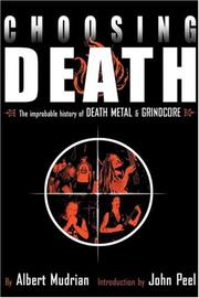 Cover of: Choosing Death by Albert Mudrian, John Peel (undifferentiated)