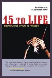 Cover of: 15 to Life: How I Painted My Way to Freedom