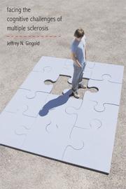 Cover of: Facing the cognitive challenges of multiple sclerosis by Jeffrey N. Gingold