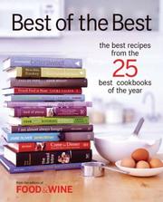 Cover of: Best of the Best: The Best Recipes From the 25 Best Cookbooks of the Year (Best of the Best: Best Recipes from the 25 Best Cookbooks of the Year) by Food & Wine Magazine