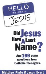 Cover of: Did Jesus Have a Last Name? And 199 Other Questions from Catholic Teenagers