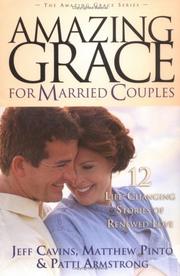 Cover of: Amazing Grace for Married Couples: 12 Life-Changing Stories of Renewed Love (Amazing Grace) (Amazing Grace)