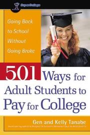 Cover of: 501 Ways for Adult Students to Pay for College: Going Back to School Without Going Broke