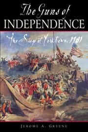 Cover of: GUNS OF INDEPENDENCE: The Siege of Yorktown, 1781