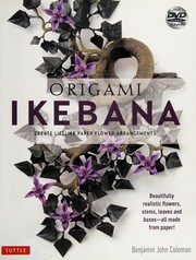 Origami Ikebana by Benjamin John Coleman
