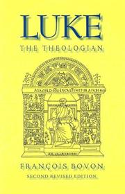 Cover of: Luke the Theologian by Francois Bovon