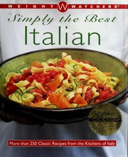 Cover of: Weight Watchers simply the best: Italian : more than 250 classic recipes from the kitchens of Italy