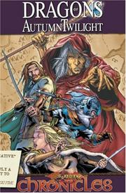 Cover of: Dragonlance - Chronicles Volume 1 by Margaret Weis, Tracy Hickman, Paul Boehmer, Andrew Dabb, Steve Kurth, Stefano Raffaele, Margarett Weiss, Margaret Weis, Tracy Hickman, Andrew Dabb, Steve Kurth, Stefano Raffaele