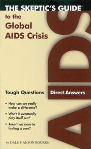 Cover of: The skeptics guide to the global AIDS crisis: tough questions, direct answers