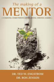The making of a mentor by Theodore Wilhelm Engstrom, Ted W. Engstrom, Ron Jenson