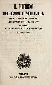 Cover of: Il ritorno di Columella da Padova dagli studi di Padova: melodramma buffo in tre atti